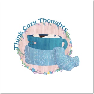 Think Cozy Thoughts Posters and Art